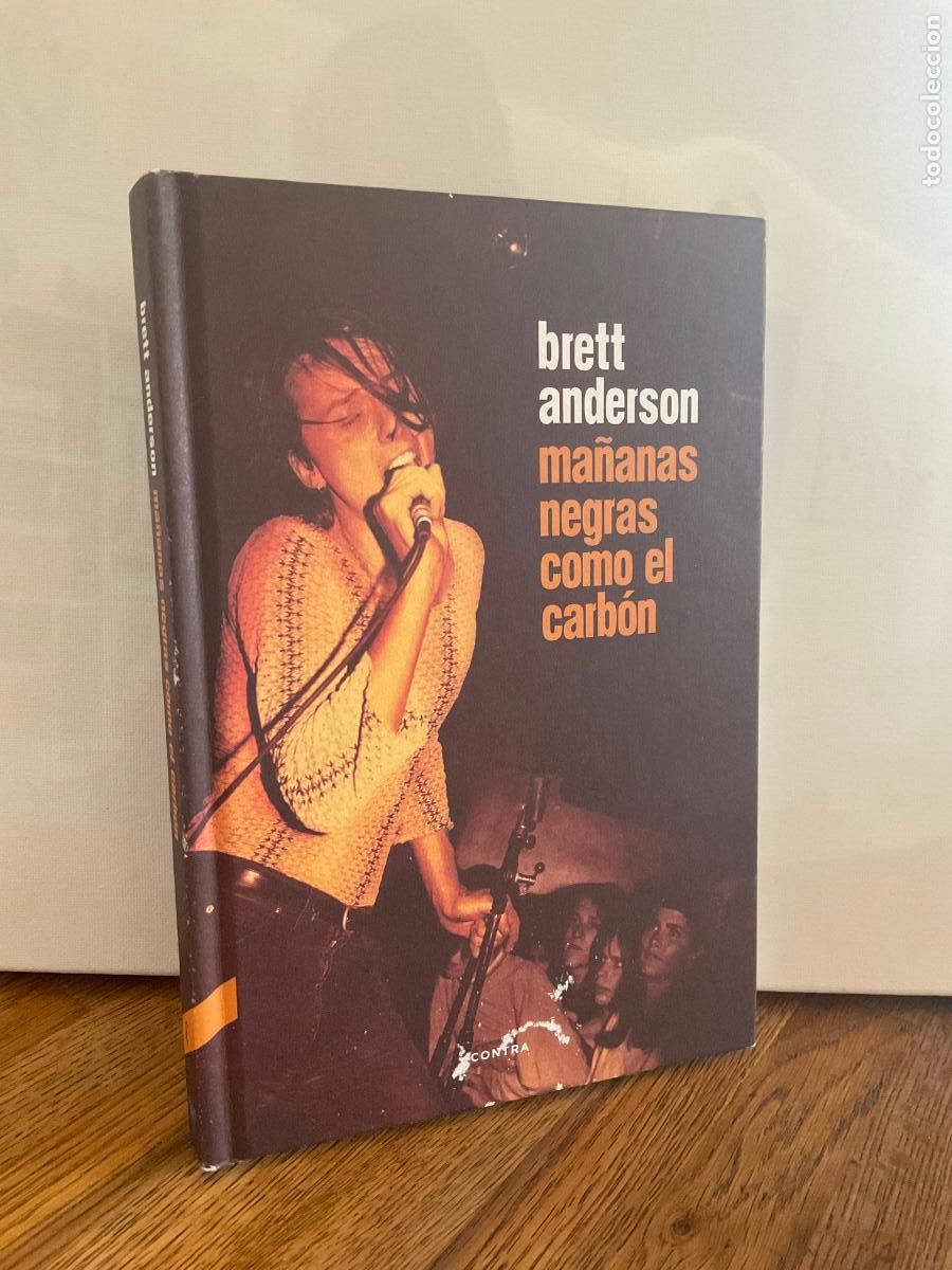 Libros de segunda mano: MA&Ntilde;ANAS NEGRAS COMO EL CARB&Oacute;N - BRETT ANDERSON - CONTRAEDICIONES - TAPA DURA
