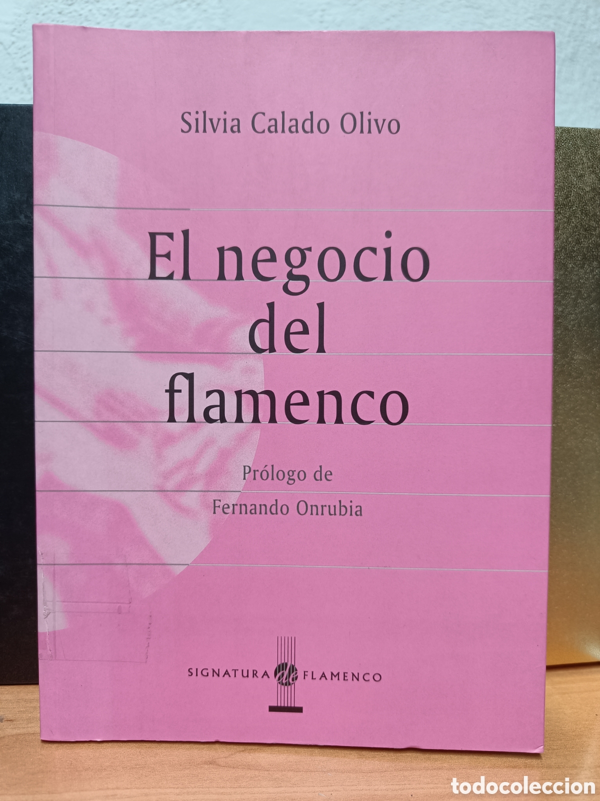 Libros de segunda mano: EL NEGOCIO DEL FLAMENCO. SILVIA CALADO OLIVO.