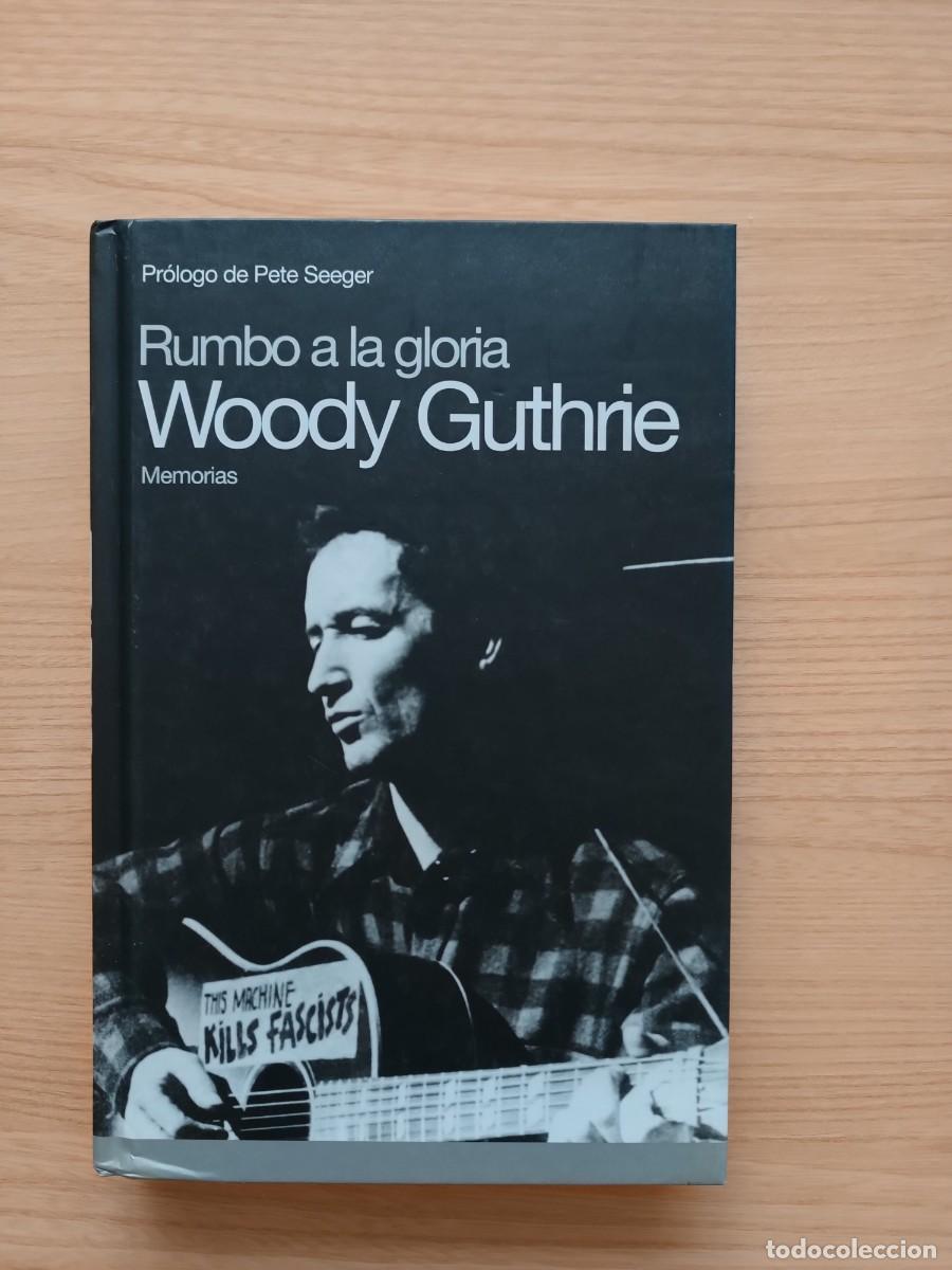Libros de segunda mano: Rumbo a la gloria. Memorias - Woody Guthrie