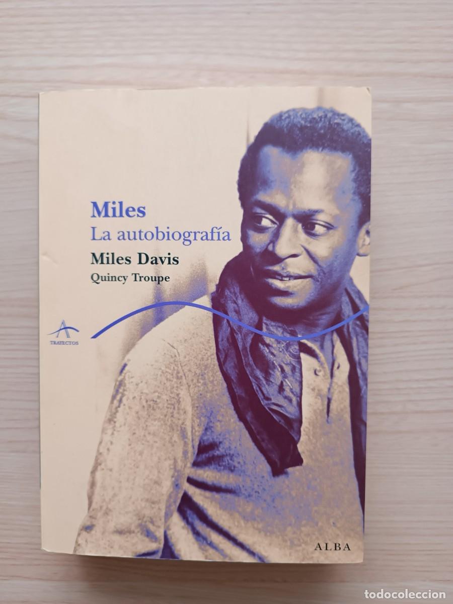 Libros de segunda mano: Miles. La autobiograf&iacute;a - Miles Davis y Quincy Troupe. Alba
