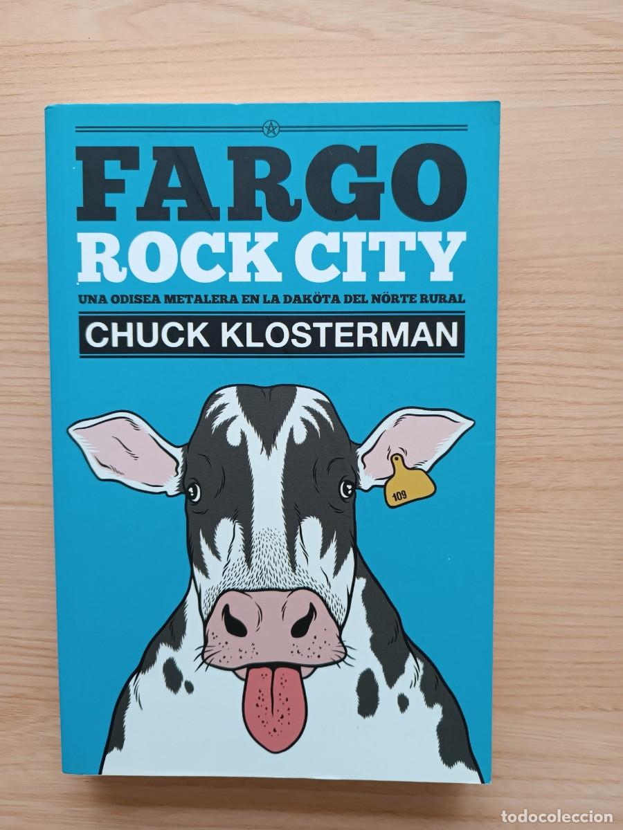 Libros de segunda mano: Fargo Rock City. Una odisea metalera en Dakota del Norte - Chuck Klosterman