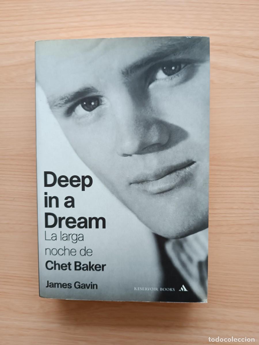 Libros de segunda mano: Deep in a dream. La larga noche de Chet Baker - James Gavin. Reservoir Books