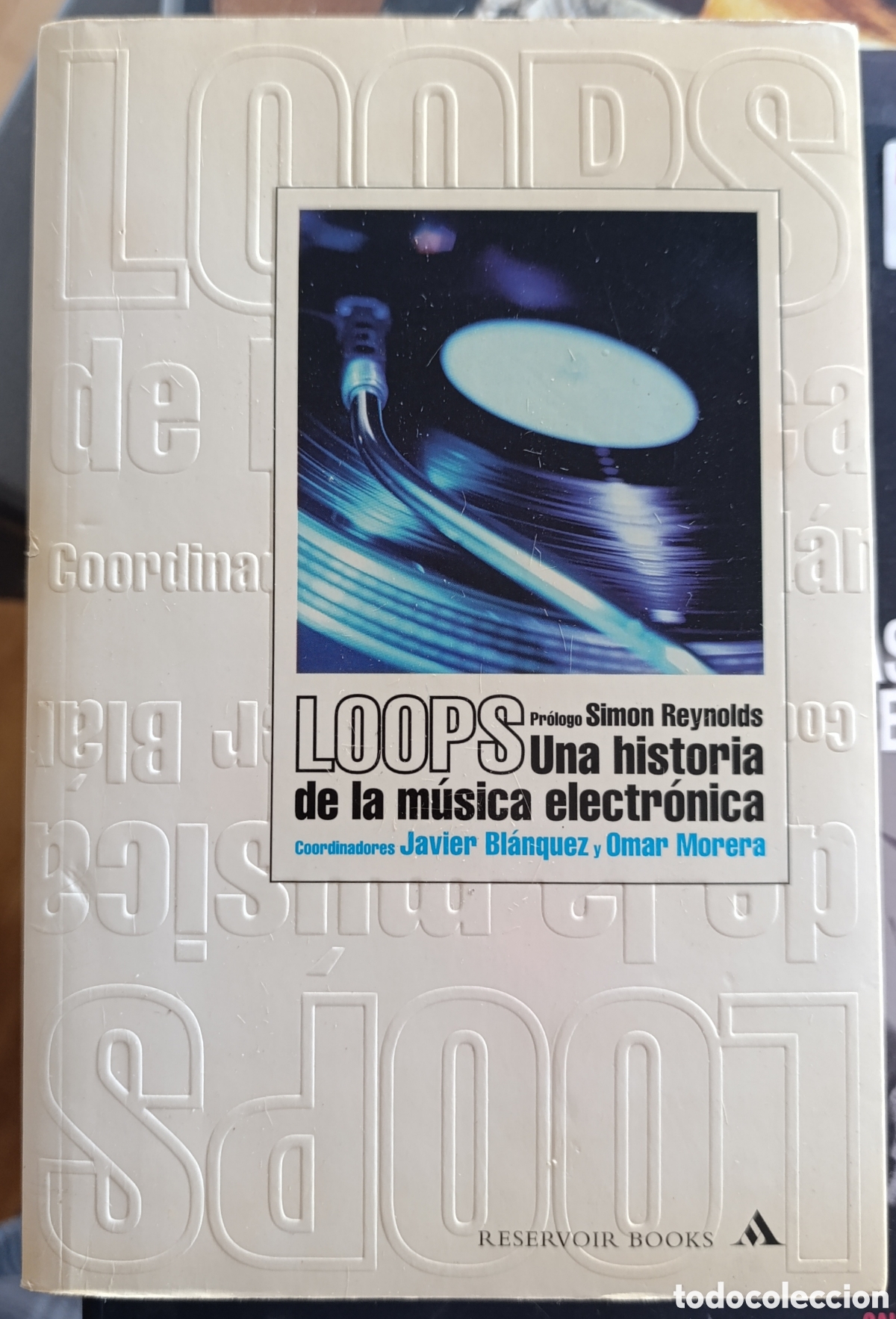 Libros de segunda mano: LOOPS. UNA HISTORIA DE LA M&Uacute;SICA ELECTR&Oacute;NICA. 2002 PRIMERA REIMPRESION
