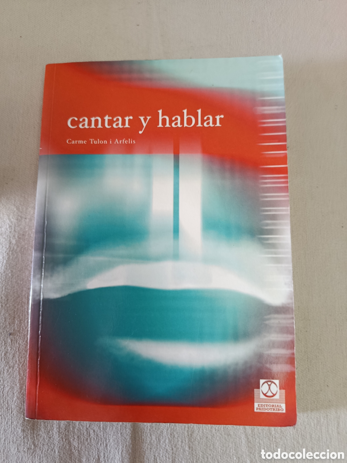 Libros de segunda mano: Cantar y hablar. Carme tulon i arfelis