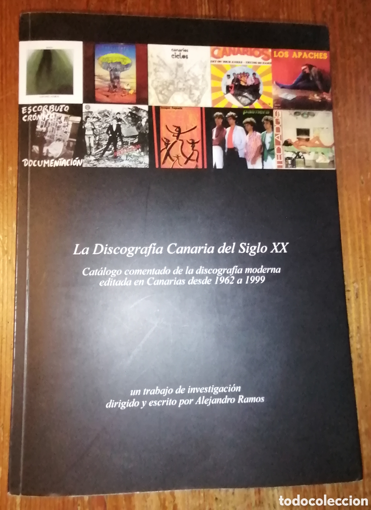 Libros de segunda mano: La Discograf&iacute;a Canaria del Siglo XX. Catalogo comentado. 1962 - 1999 - Alejandro Ramos