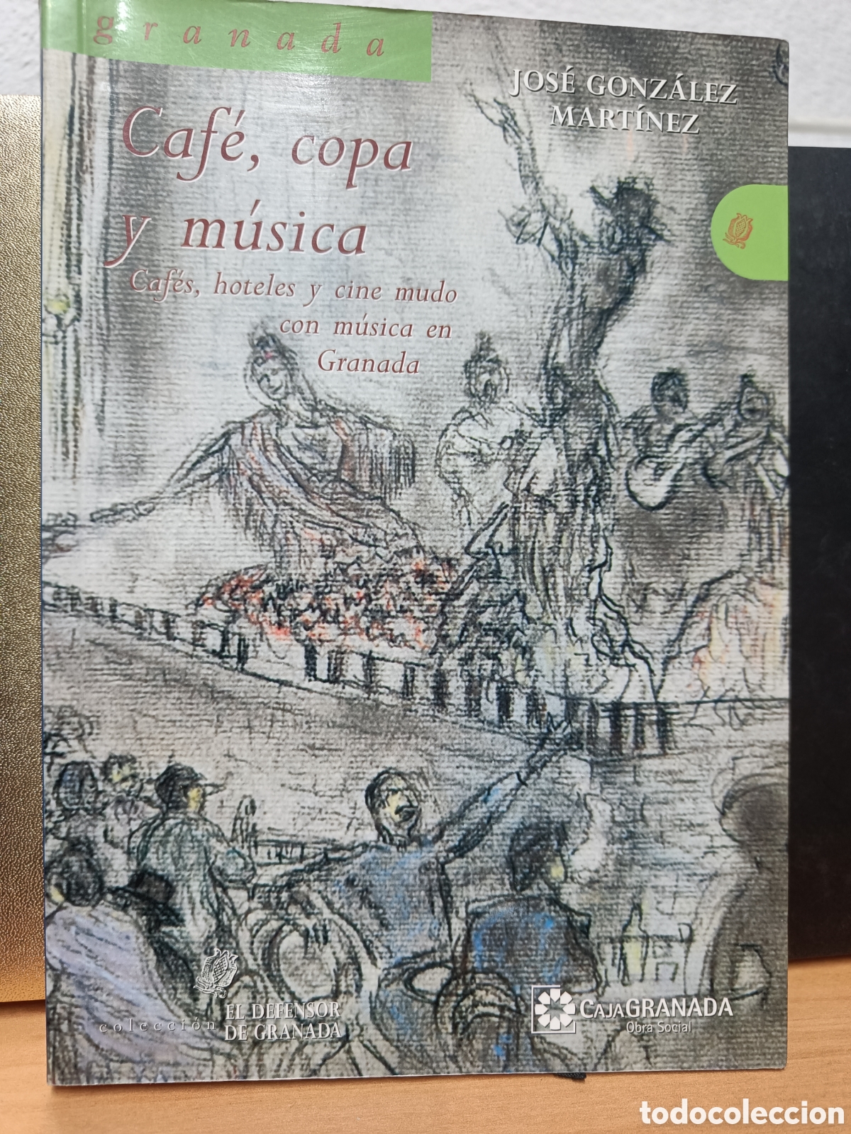 Libros de segunda mano: CAF&Eacute;, COPA Y M&Uacute;SICA. J. GONZ&Aacute;LEZ MART&Iacute;NEZ. CAF&Eacute;S, HOTELES Y CINE MUDO CON M&Uacute;SICA EN GRANADA.