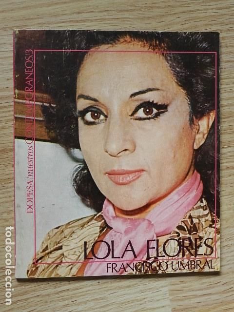 Libros de segunda mano: Lola Flores Sociolog&iacute;a de la petenera Francisco Umbral Dopesa nuestros contemporaneos 3 a&ntilde;o 1971