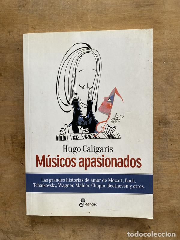 Libros de segunda mano: Musicos apasionados - Caligaris Hugo
