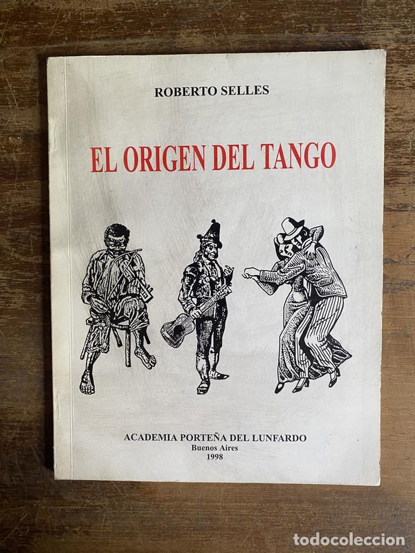 Libros de segunda mano: El origen del tango - Selles Roberto