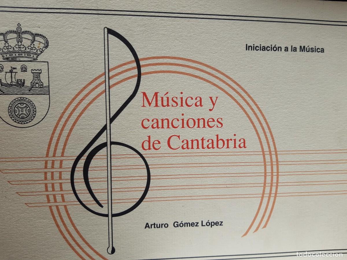 Libros de segunda mano: M&uacute;sica y canciones de Cantabria - Arturo G&oacute;mez L&oacute;pez