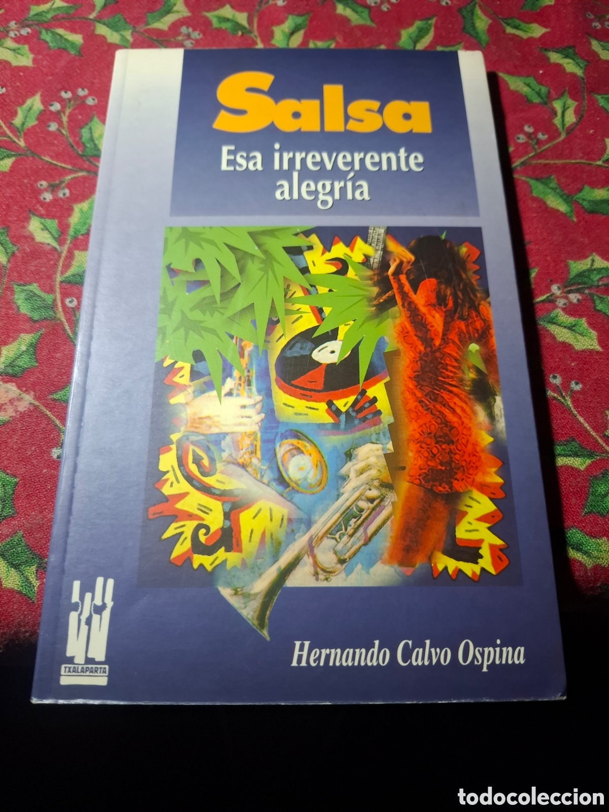 Libros de segunda mano: Salsa. Esa Irreverente Alegr&iacute;a. Hernando Calvo Ospina