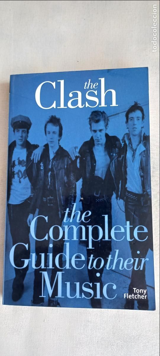 Libros de segunda mano: The Clash. The Complete Guide to Their Music. Tony Fletcher. 2005