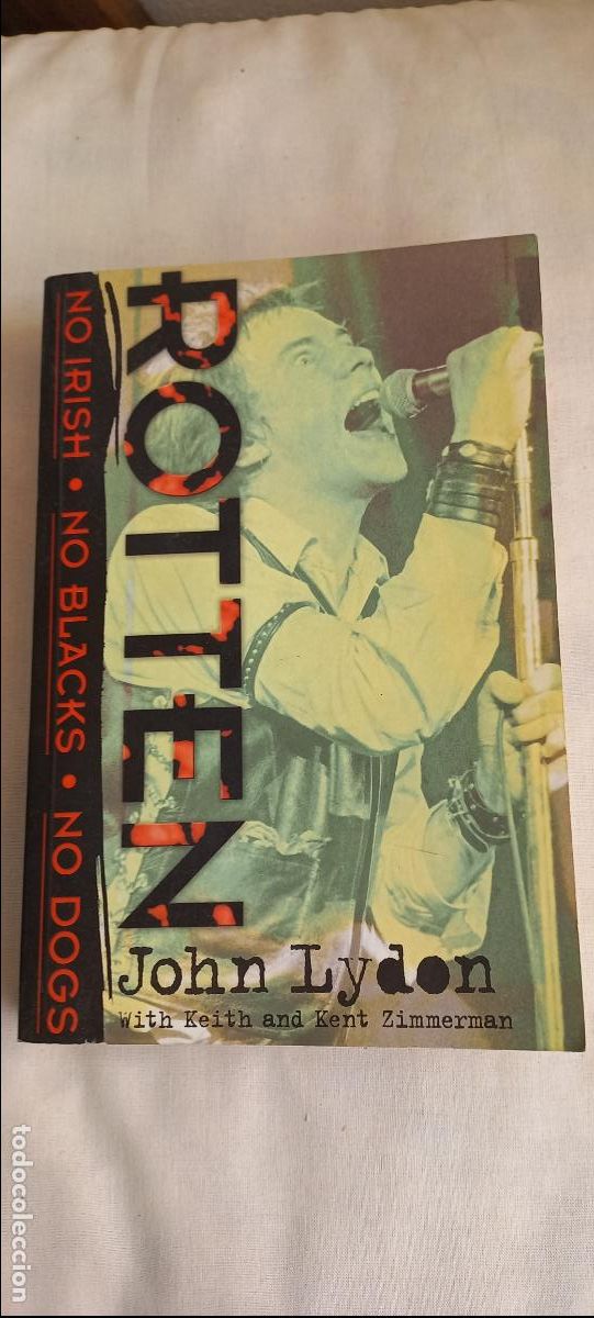 Libros de segunda mano: ROTTEN: NO IRISH, NO BLACKS, NO DOGS JOHN LYDON, KEITH y KENT ZIMMERMANN PLEXUS 9780859653411