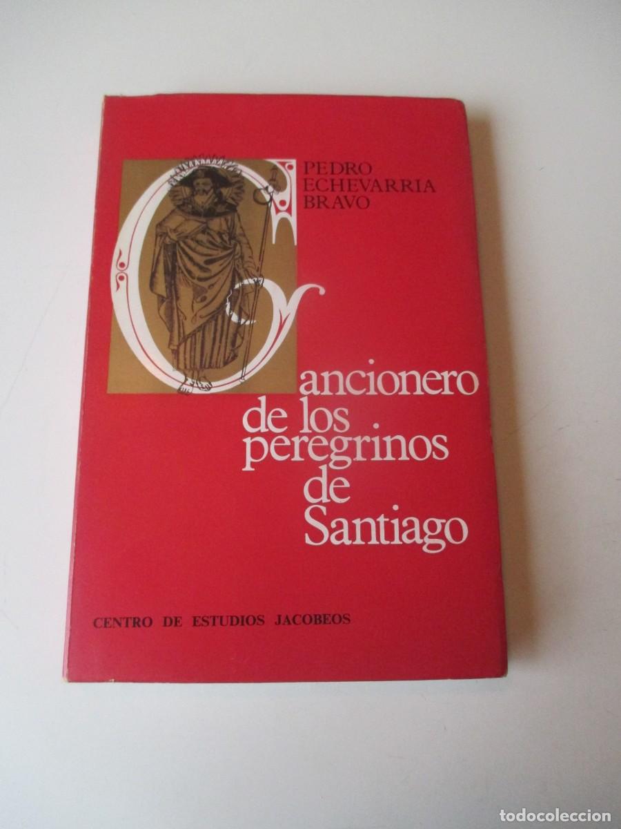 Libros de segunda mano: PEDRO ECHEVARR&Iacute;A BRAVO Cancionero de los peregrinos de Santiago W39872