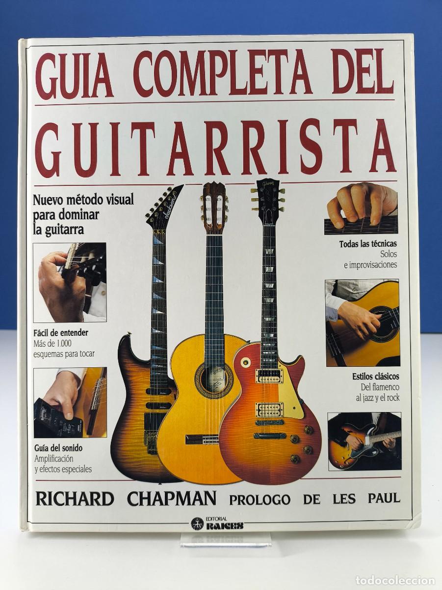 Libros de segunda mano: GU&Iacute;A COMPLETA DEL GUITARRISTA / RICHARD CHAPMAN / 1994. RAICES