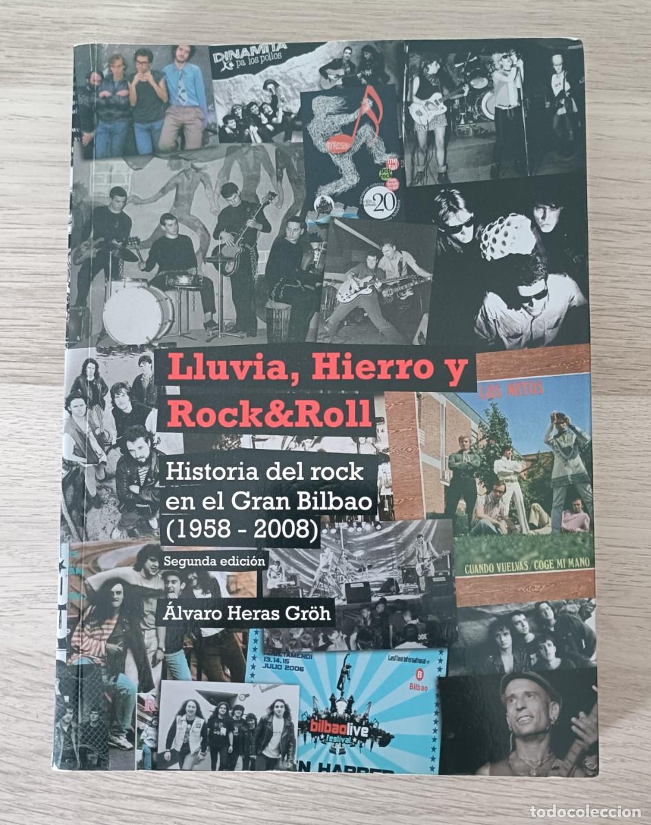Libros de segunda mano: Lluvia, Hierro y Rock&Roll, Historia del Rock en el gran Bilbao, 1958 2008, &Aacute;lvaro Heras, Eskorbuto