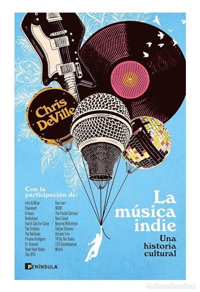 Libros de segunda mano: LA M&Uacute;SICA INDIE Chris DeVille