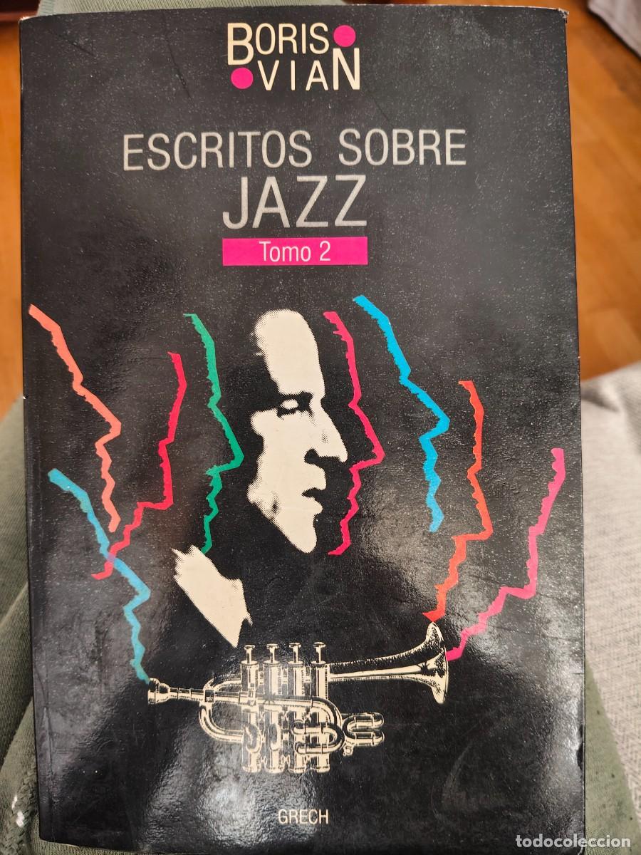 Libros de segunda mano: Boris Viana. Escritos sobre Jazz. Tomo 2