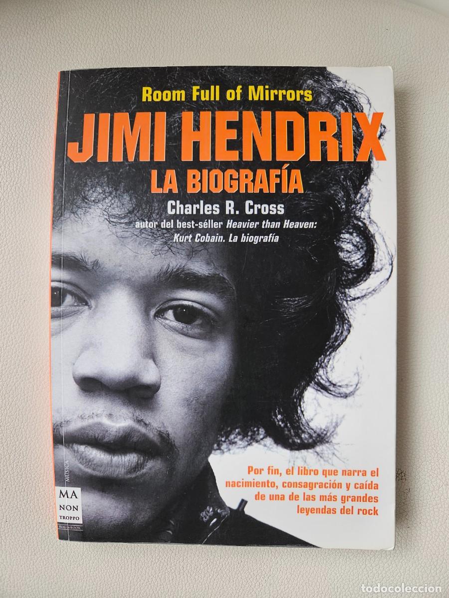 Libros de segunda mano: LIBRO. JIMI HENDRIX: LA BIOGRAF&Iacute;A. CHARLES R. CROSS. MANONTROPPO 2006