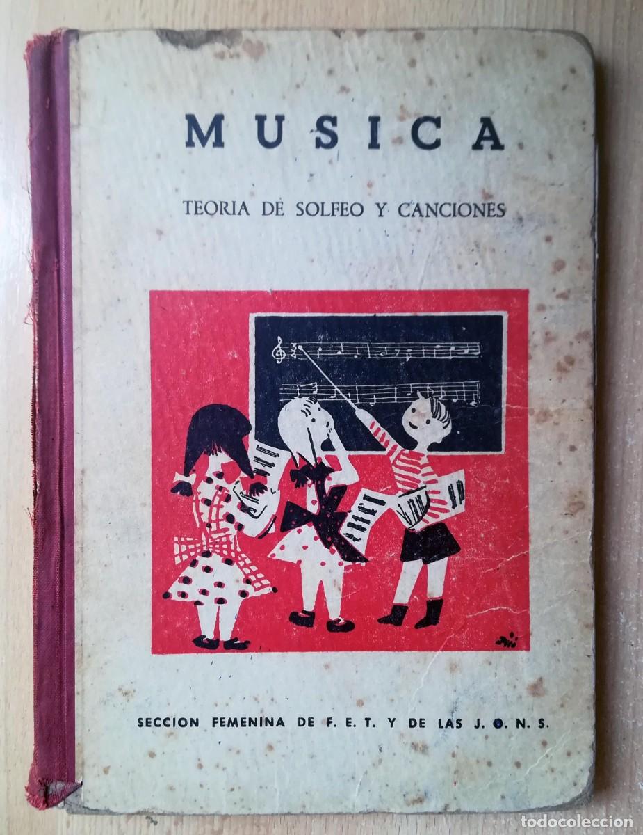 Libros de segunda mano: M&uacute;sica. Teor&iacute;a de solfeo y canciones. 1961. Seccion Femenina de fet y de las JONS