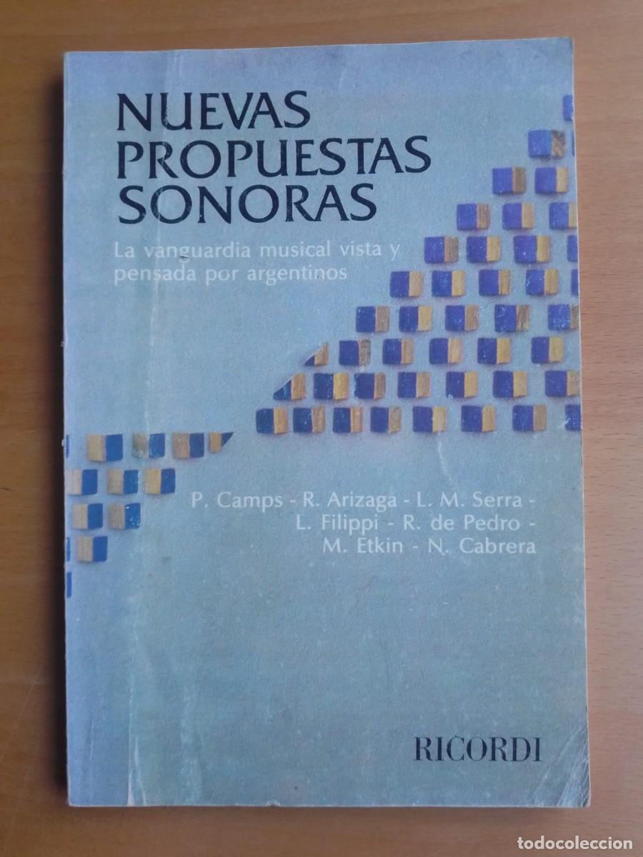 Libros de segunda mano: Nuevas propuestas sonoras. La vanguardia musical vista y pensada por argentinos, de Camps et al.