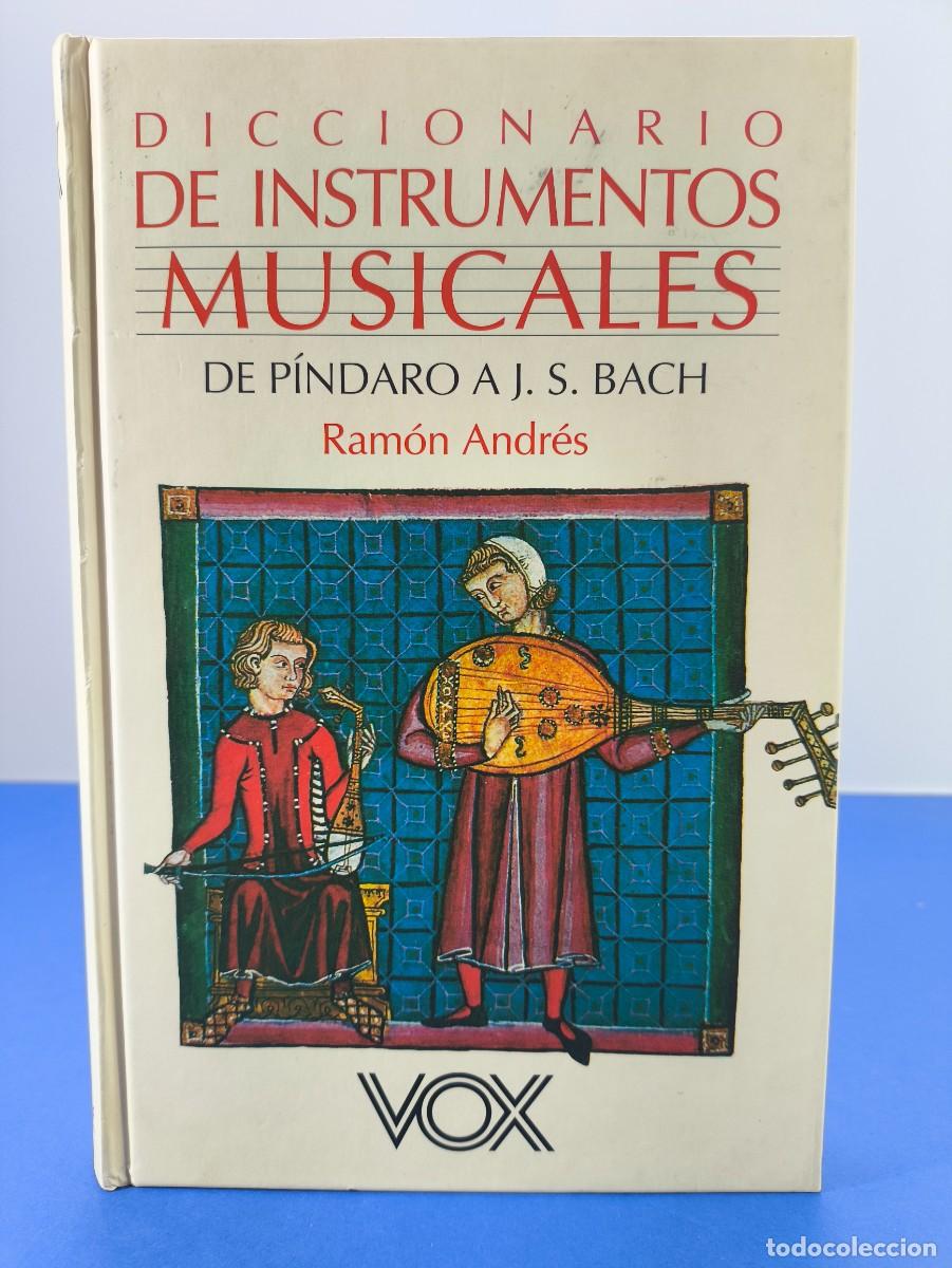 Libros de segunda mano: DICCIONARIO DE INSTRUMENTOS MUSICALES, DE PINDARO a J.S. BACH / 1995. VOX