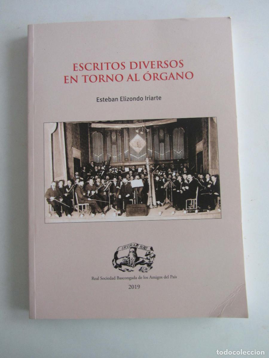 Libros de segunda mano: Escritos diversos en torno al &oacute;rgano. Esteban Elizoldo Iriarte. RSVAP 2019