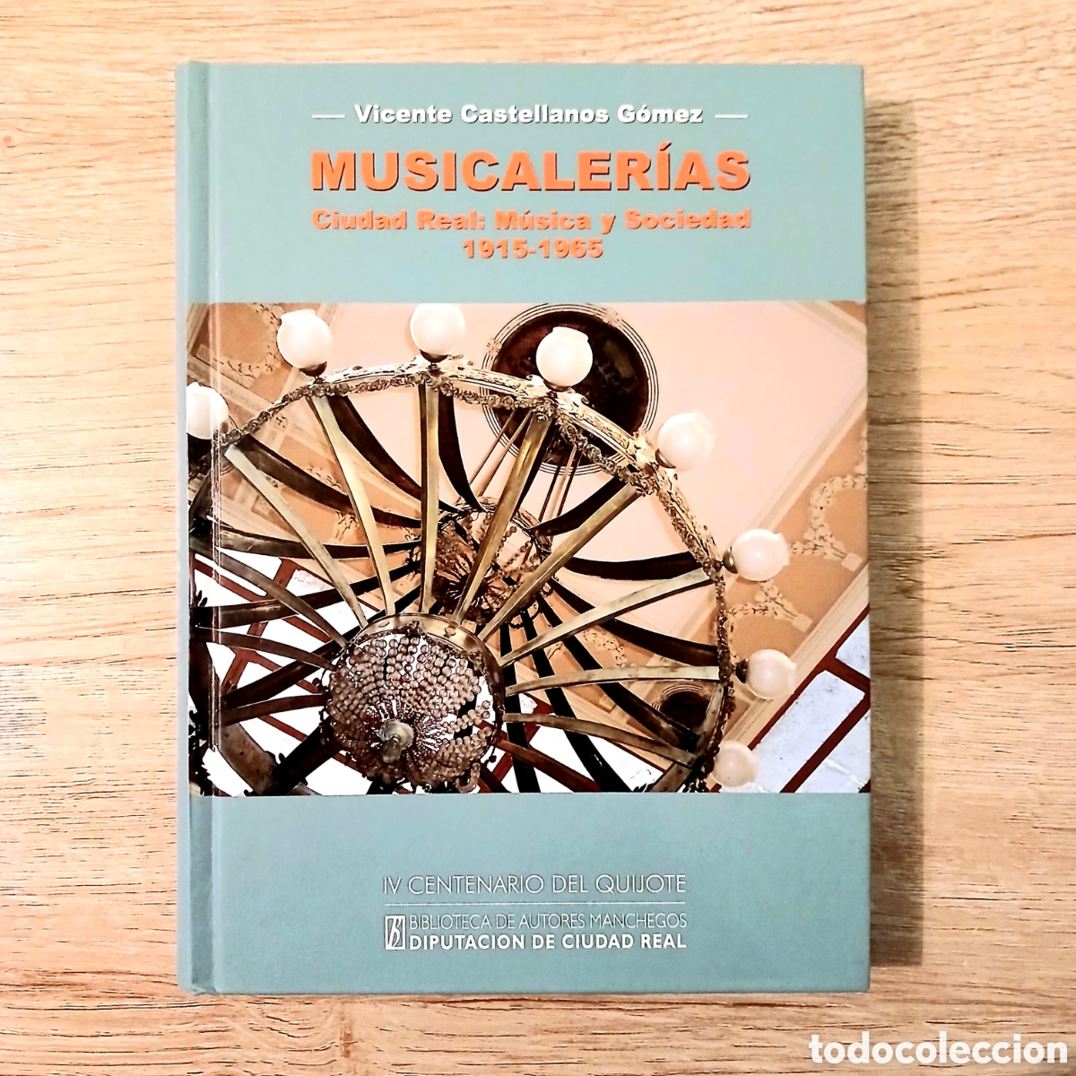 Libros de segunda mano: Musicaler&iacute;as. Ciudad Real: m&uacute;sica y sociedad (1915-1965)