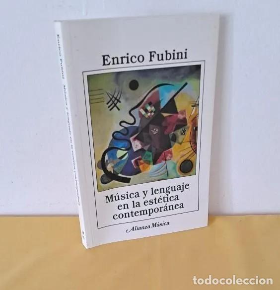 Libros de segunda mano: ENRICO FUBINI - M&Uacute;SICA Y LENGUAJE EN LA EST&Eacute;TICA CONTEMPOR&Aacute;NEA - ALIANZA EDITORIAL 2004