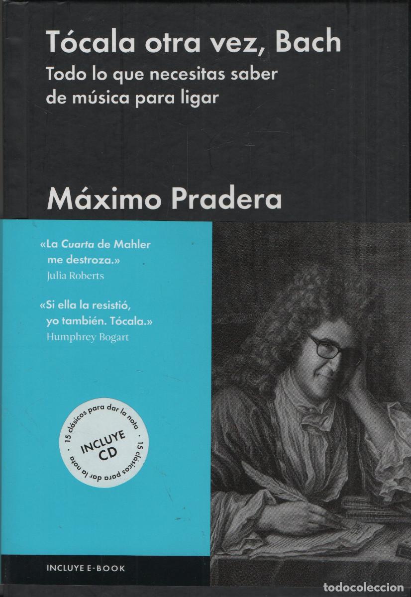 Libros de segunda mano: T&oacute;cala otra vez, Bach. M&aacute;ximo Pradera. Blackie Books. 2016.