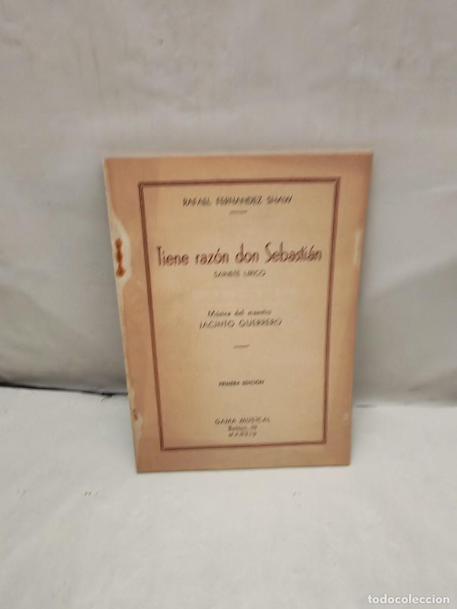 Livres d'occasion: Tiene raz&oacute;n don Sebasti&aacute;n: Sainete l&iacute;rico en tres actos (Firma aut&oacute;grafa de autor, 1&ordf; EDICI&Oacute;N)