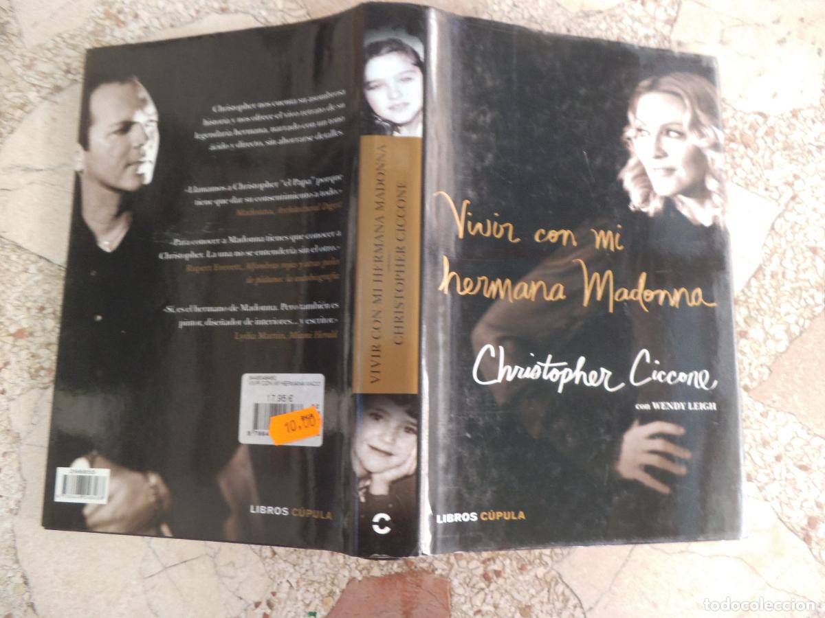 Libros de segunda mano: vivir con mi hermana madonna, christopher ciccone, wendy leigh, la cupula, con algunas fotos