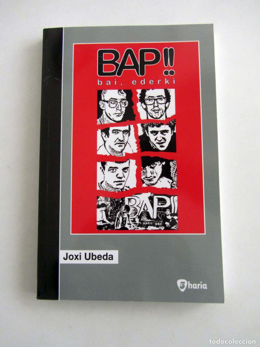 Libros de segunda mano: BAP!! Bai, ederki. Joxi Ubeda. Punk-Hardcore- Euskeraz