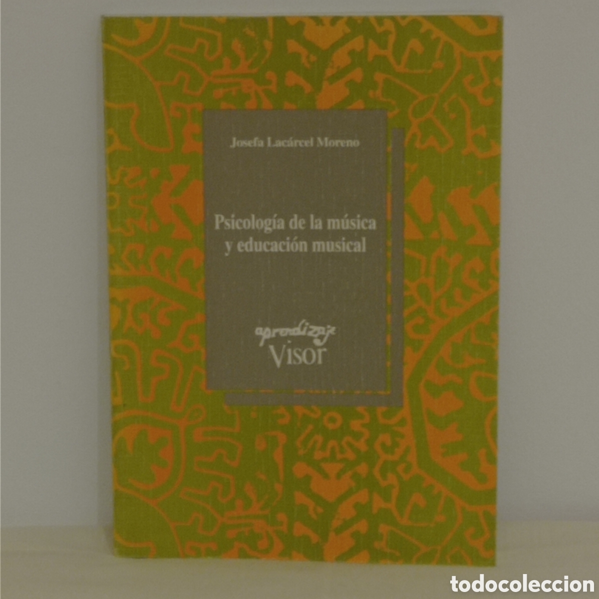 Libros de segunda mano: J.LAC&Aacute;RCEL MORENO, PSICOLOGIA DE LA M&Uacute;SICA Y EDUCACI&Oacute;N MUSICAL (VISOR 1995)