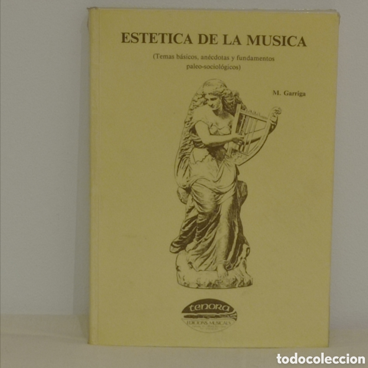 Libros de segunda mano: M.GARRIGA, ESTETICA DE LA M&Uacute;SICA (AUTOEDICION 1990 BARCELONA)