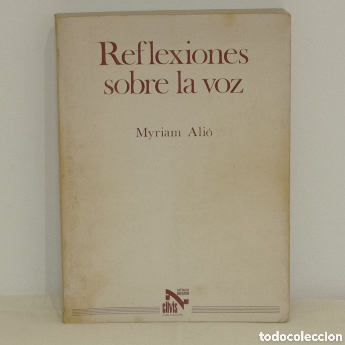 Libros de segunda mano: MYRIAM ALI&Oacute;, REFLEXIONES SOBRE LA VOZ (CLIVIS 1983 BARCELONA)