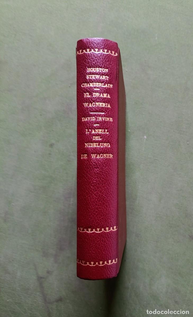 Libros de segunda mano: EL DRAMA WAGNERI&Aacute; - HOUSTON STEWART - 1902 / L'ANELL DEL NIBELUNG DE WAGNER - DAVID IRVINE - 1911