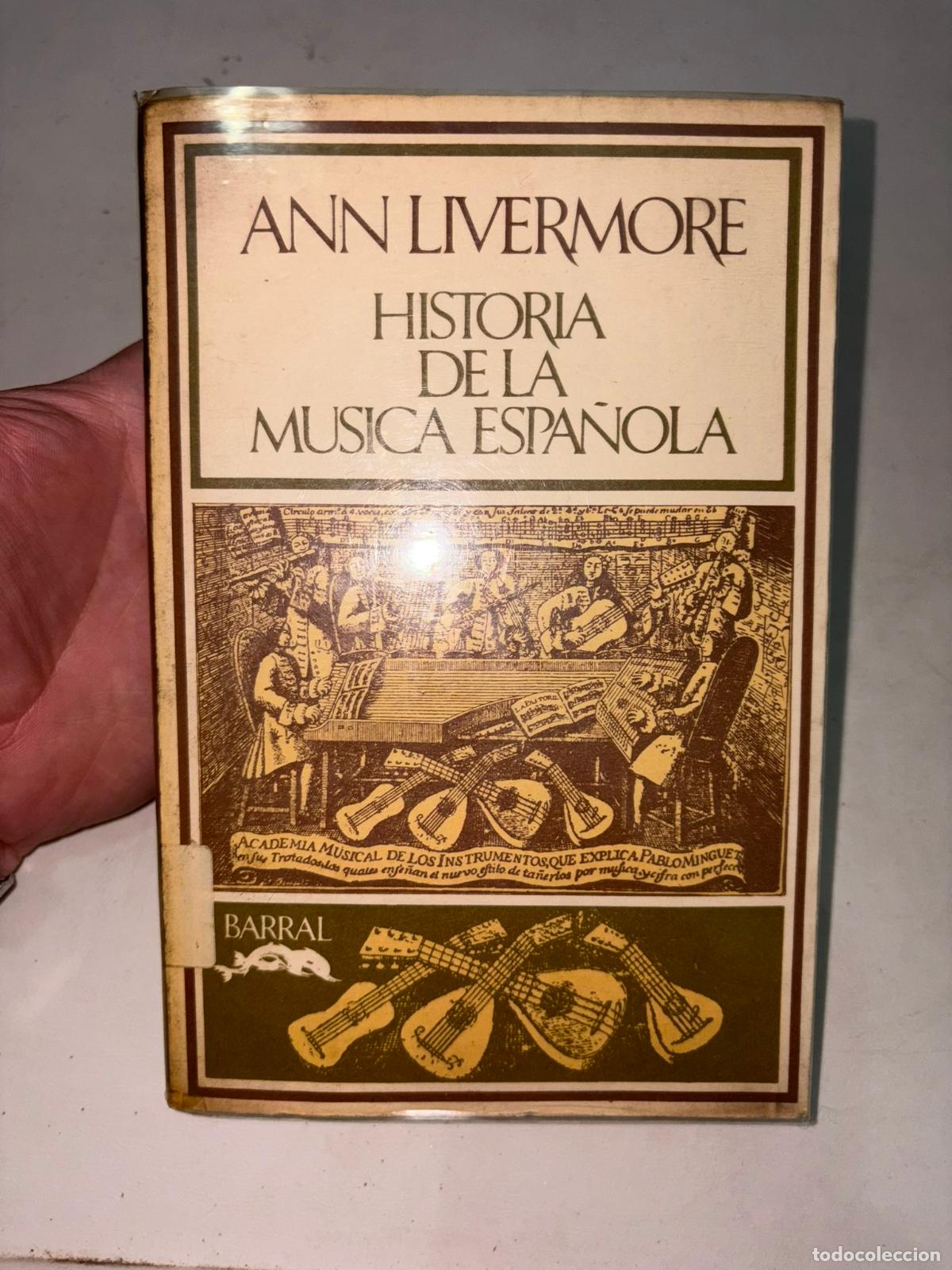 Libros de segunda mano: HISTORIA DE LA MUSICA ESPA&Ntilde;OLA - ANN LIVERMORE - BARRAL