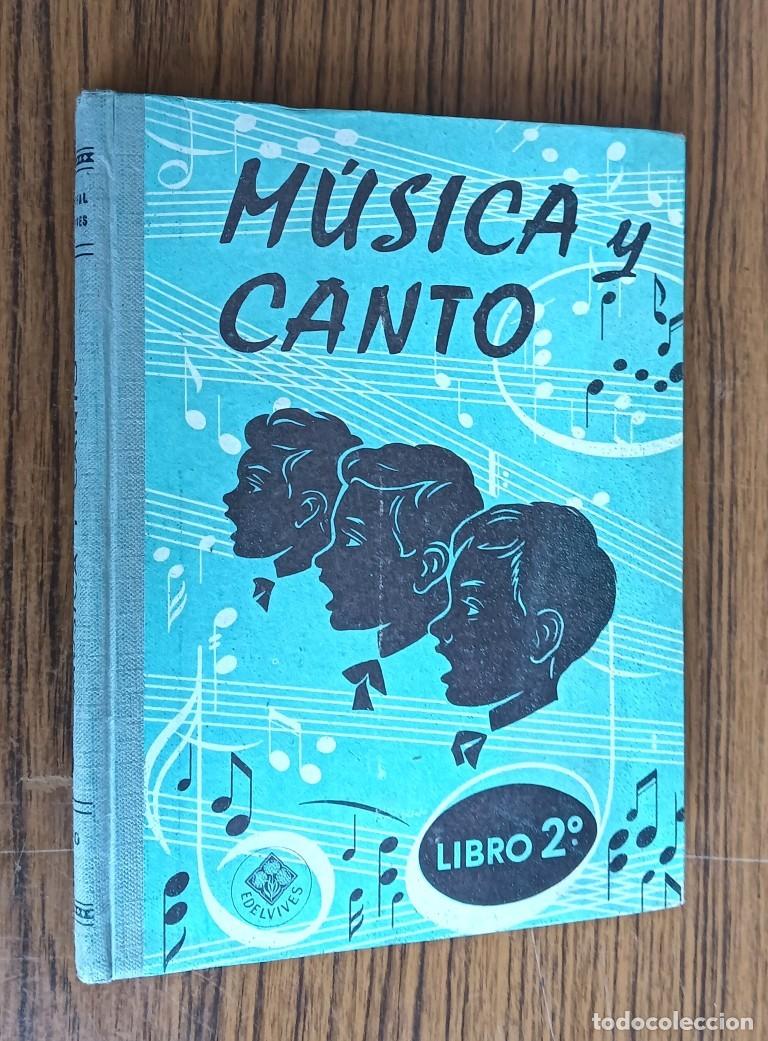 Libros de segunda mano: MUSICA Y CANTO - Libro 2&ordm; - Nociones de solfeo y lecci&oacute;n coral // Edelvives &ndash; Zaragoza 1963