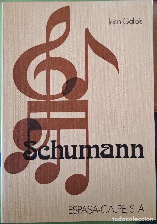 Libros de segunda mano: SCHUMANN. - GALLOIS, Jean.