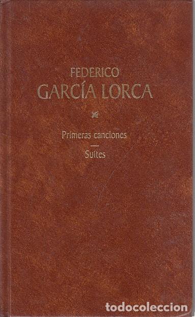 Libros de segunda mano: Primeras Canciones ; Suites - Garc&iacute;a Lorca, Federico - Rba Coleccionables - Obras Completas