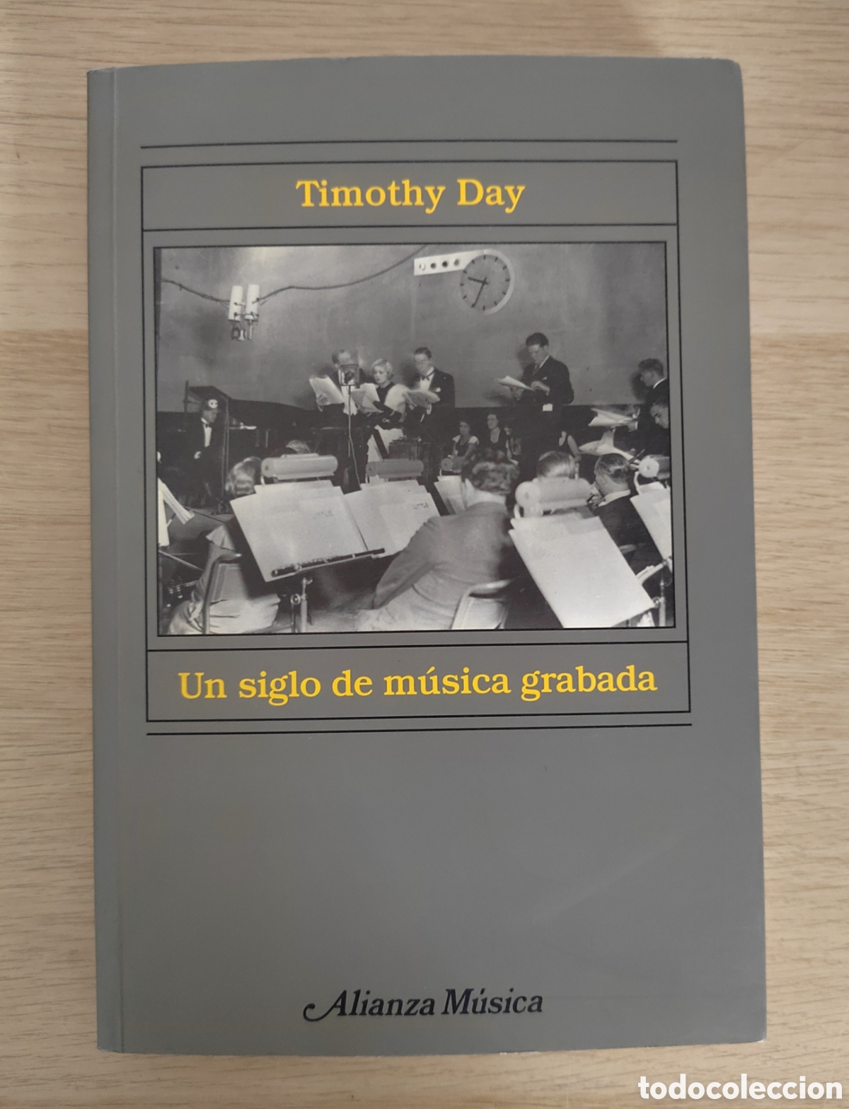 Libros de segunda mano: Un siglo de m&uacute;sica grabada - Timothy Day