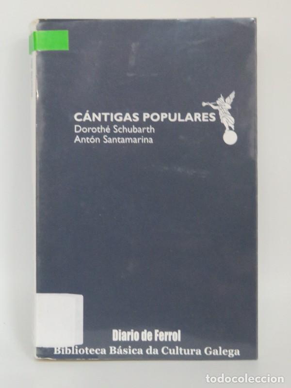 Libros de segunda mano: Cantigas Populares - Schubarth, Dorothe y Santamarina, Anton. - Editorial Galaxia - Biblioteca B&aacute;sic