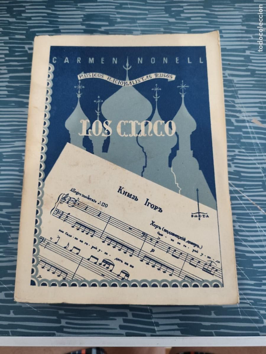 Libros de segunda mano: LOS CINCO,LOS MUSICOS NACIONALISTAS RUSOS, CARMEN NONELL, EDITORIAL S.A.E.T.A,1948,191 P&Aacute;G.