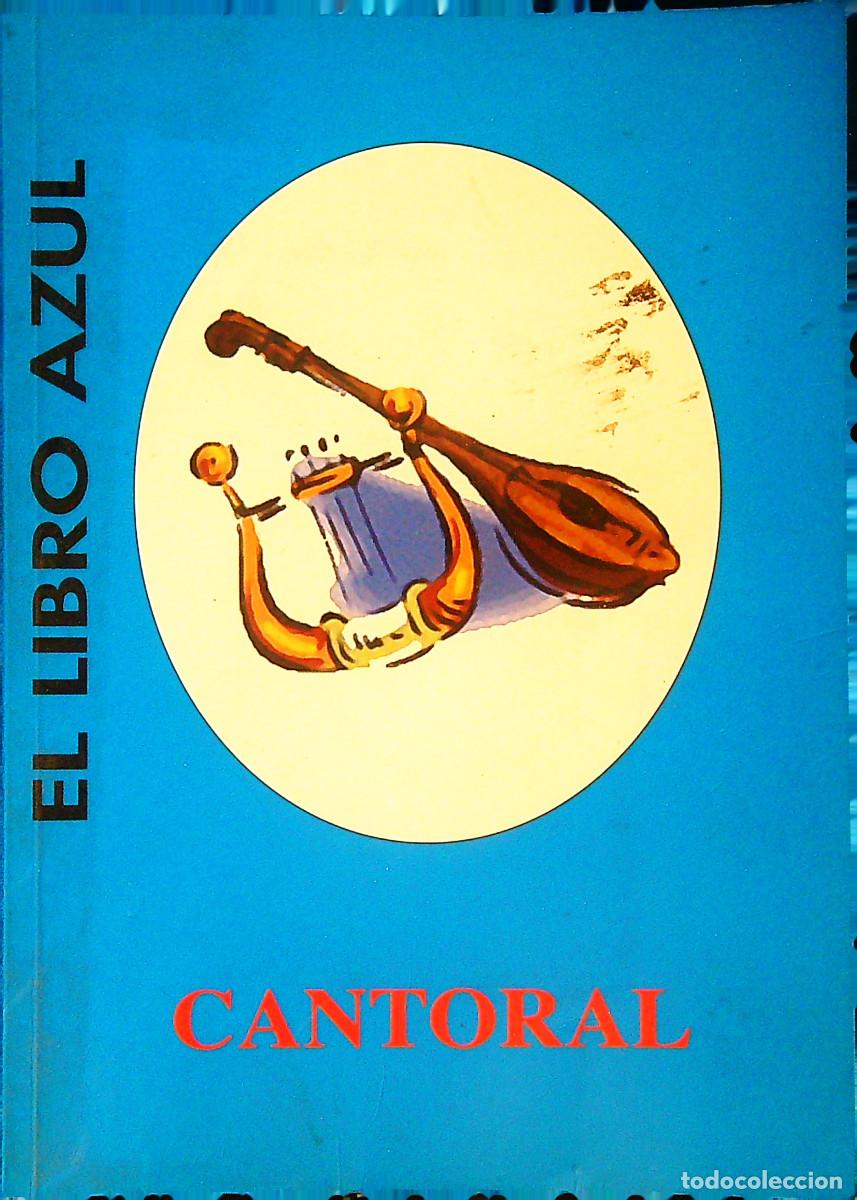 Libros de segunda mano: EL LIBRO AZUL - CANTORAL - 2005 - Foto 1