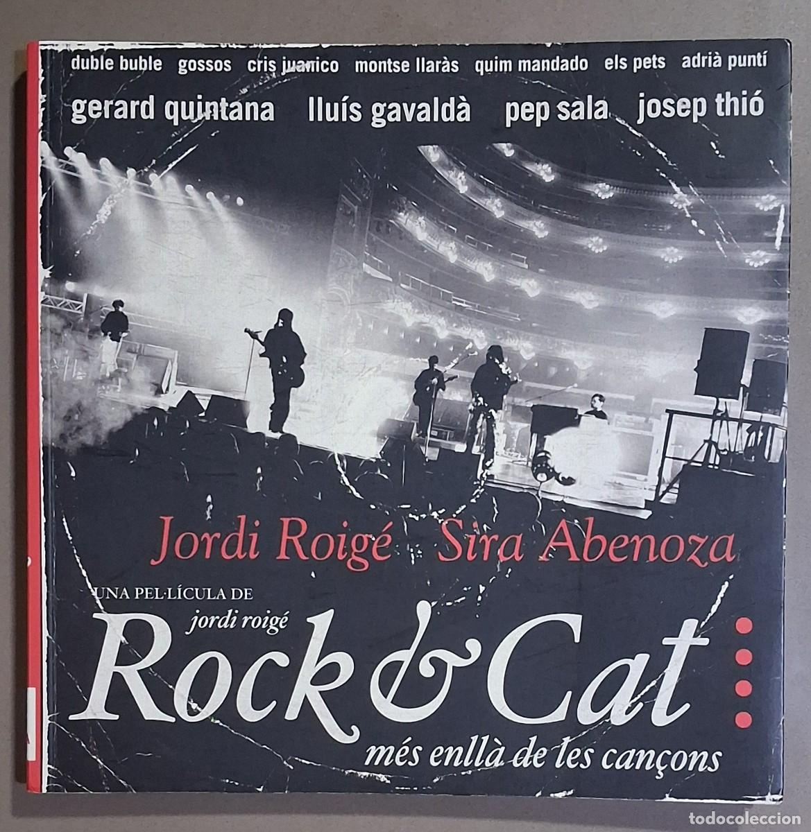 Libros de segunda mano: Rock & Cat. M&eacute;s enll&agrave; de les can&ccedil;ons. Jordi Roig&eacute; & Sira Abenoza. Utopia Global 2006. Molt bon estat