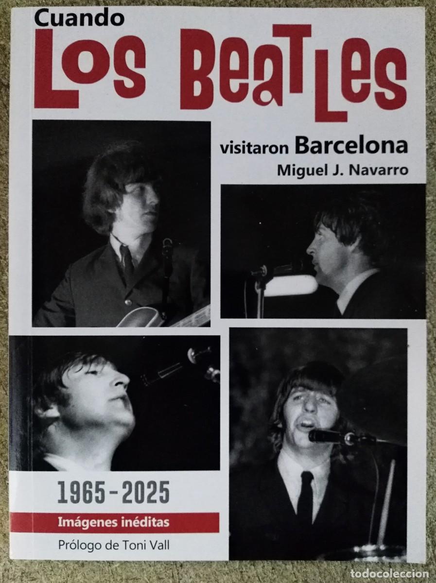 Libros de segunda mano: Cuando los Beatles visitaron Barcelona.Miguel J. Navarro.ANC