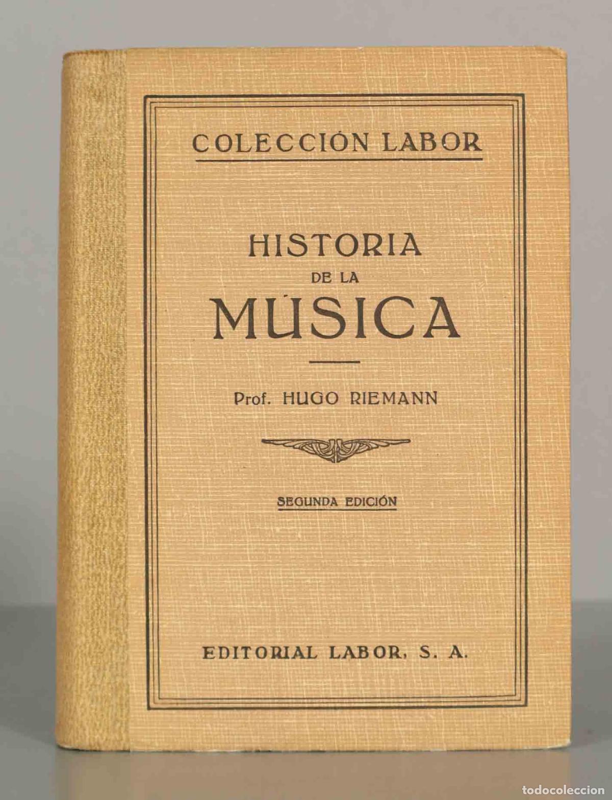Libros de segunda mano: COLECCI&Oacute;N LABOR. HISTORIA DE LA M&Uacute;SICA Prof. HUGO RIEMANN.