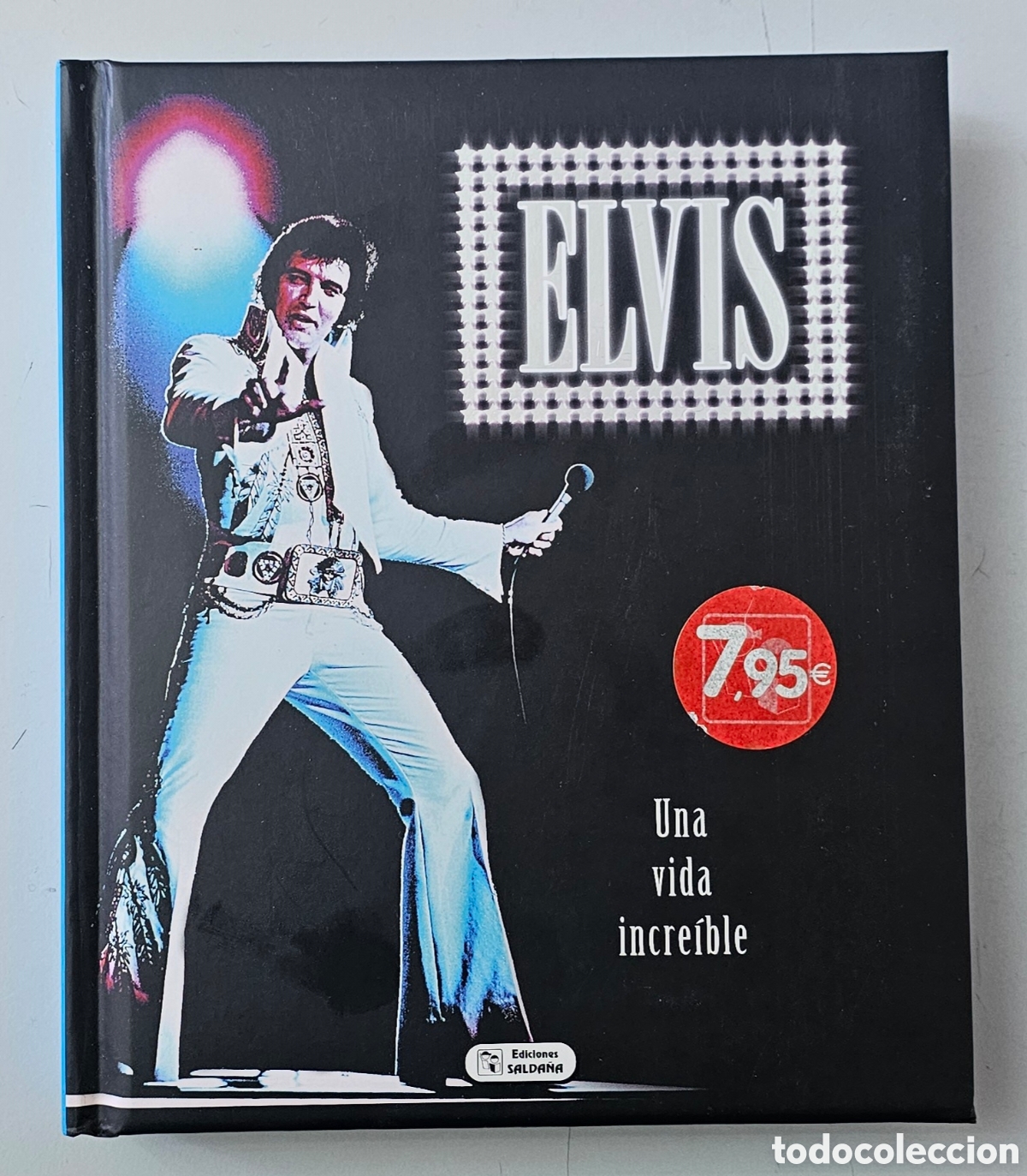 Libros de segunda mano: LIBRO ELVIS UNA VIDA INCREIBLE (Espa&ntilde;a - Ediciones Salda&ntilde;a - 2012)