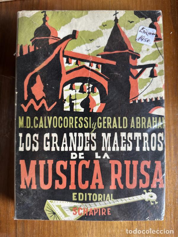 Libros de segunda mano: Los Grandes Maestros de la Musica Rusa - Calvocoressi M.D. y Abraham Gerald